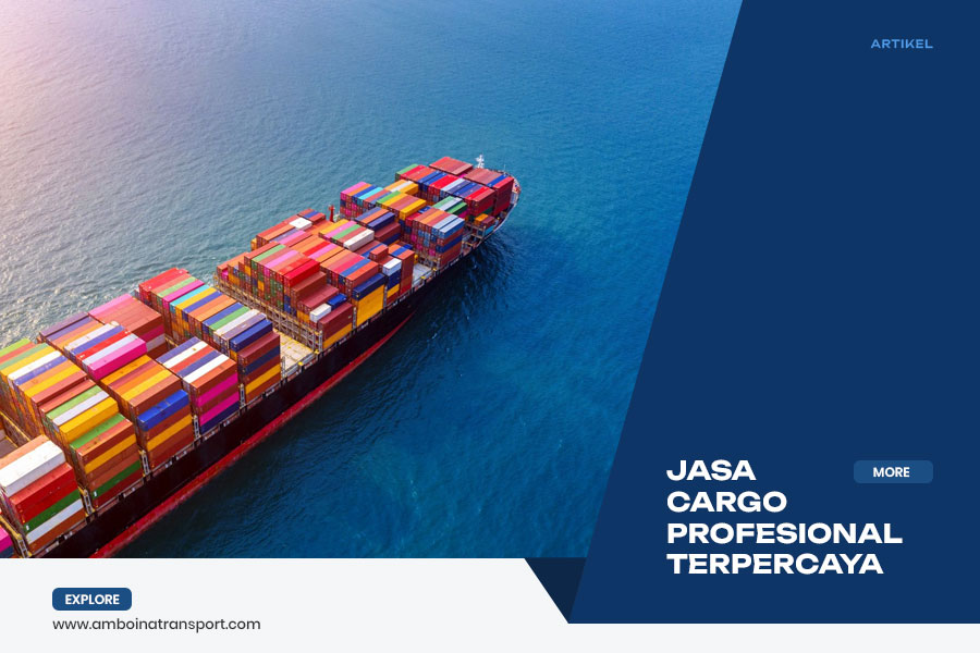 Jasa Cargo Profesional Terpercaya
